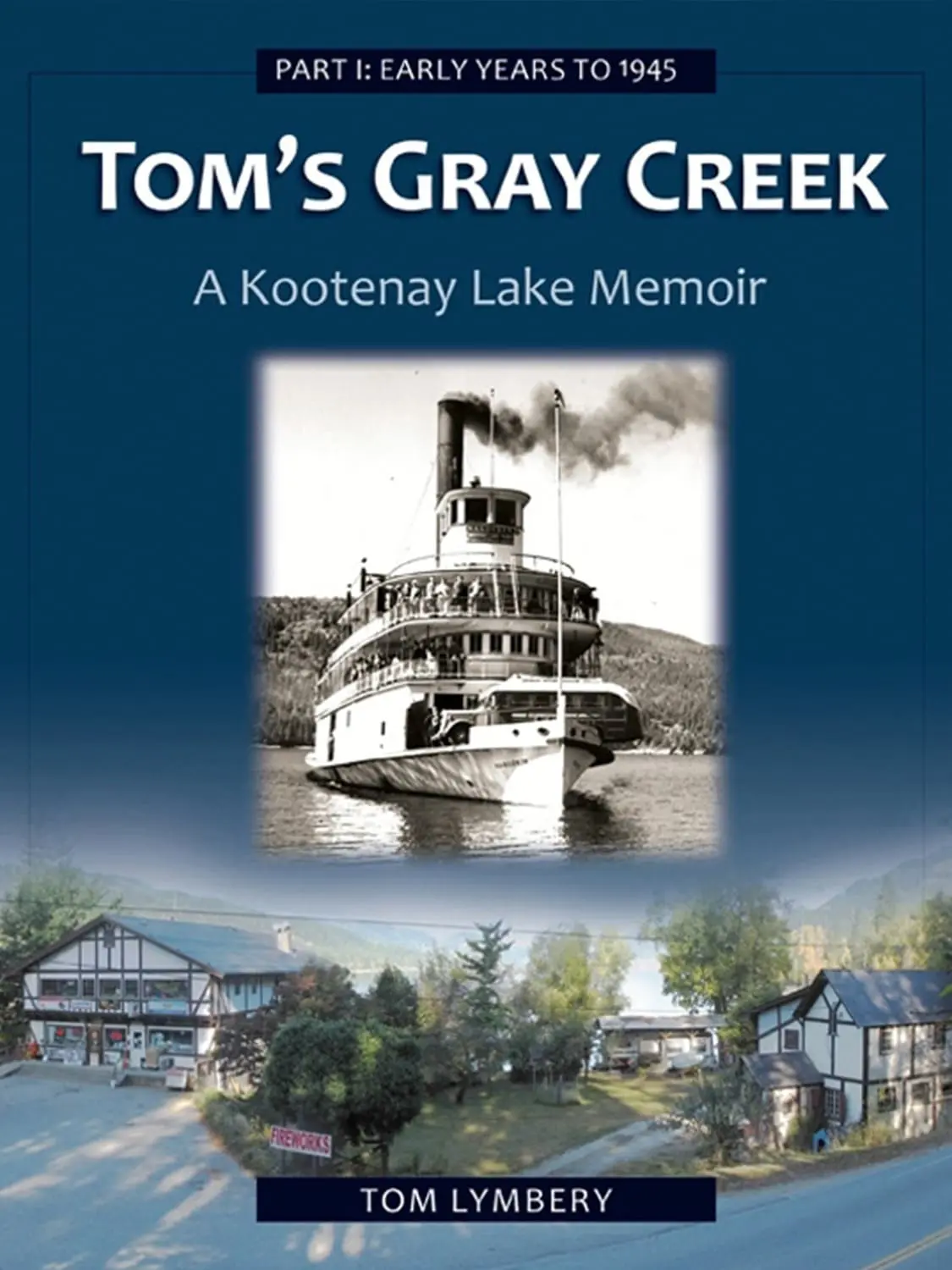 Tom’s Gray Creek Part I