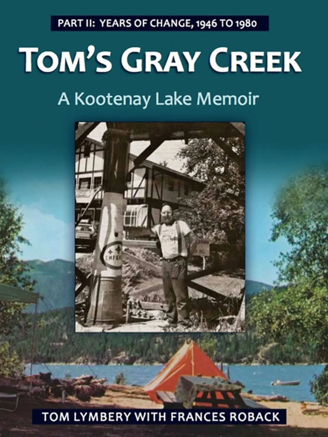 Tom’s Gray Creek Part 2